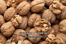 Ceviz Akşam Yenir mi?