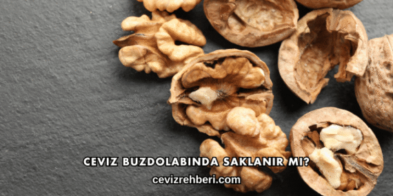 Ceviz Buzdolabında Saklanır mı?