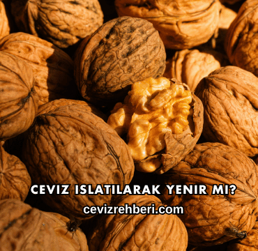 Ceviz Islatılarak Yenir mi?