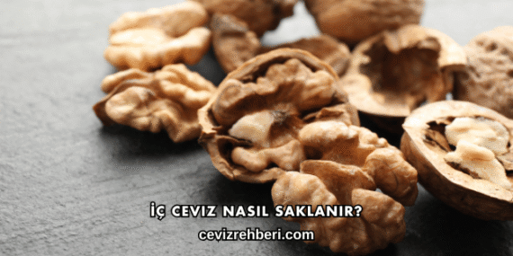 İç Ceviz Nasıl Saklanır?